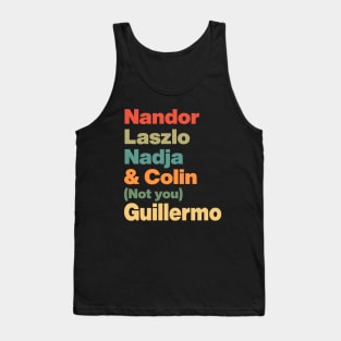 Nandor Laszlo Nadja And Colin Not You Guillermo // Retro Tank Top